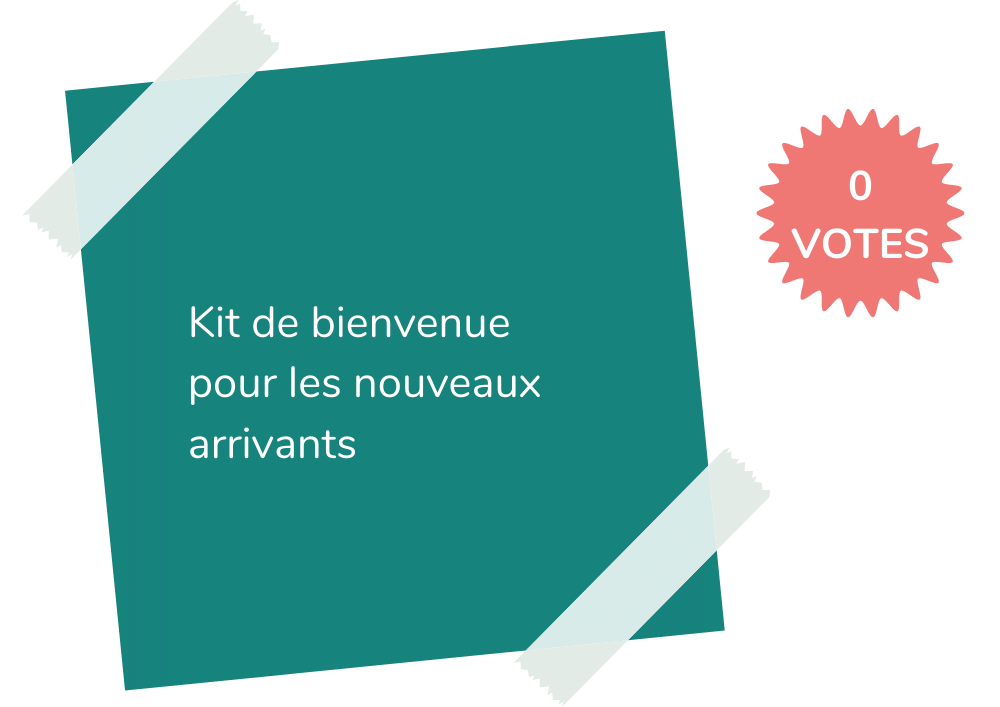 Idée 18

Kit de bienvenue pour les nouveaux arrivants

0 vote